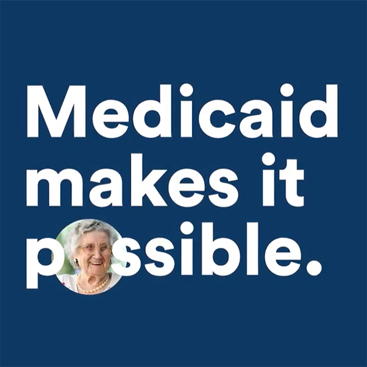 Medicaid Makes It Possible